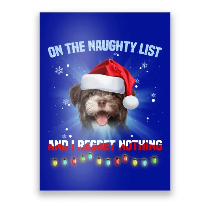 On The Naughty List And I Regret Nothing Havanese Christmas Gift Poster