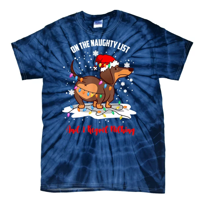 On The Naughty List And I Regret Nothing Dachshund Christmas Gift Tie-Dye T-Shirt