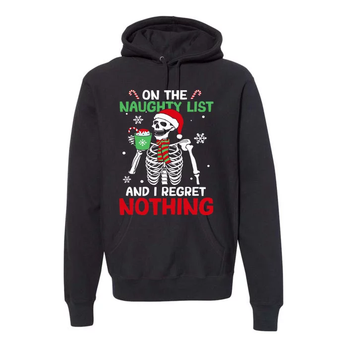 On The Naughty List And I Regret Nothing Skeleton Christmas Premium Hoodie