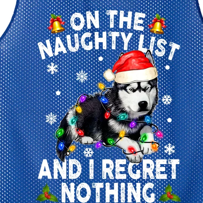 On The Naughty List And I Regret Nothing Siberian Husky Xmas Gift Mesh Reversible Basketball Jersey Tank