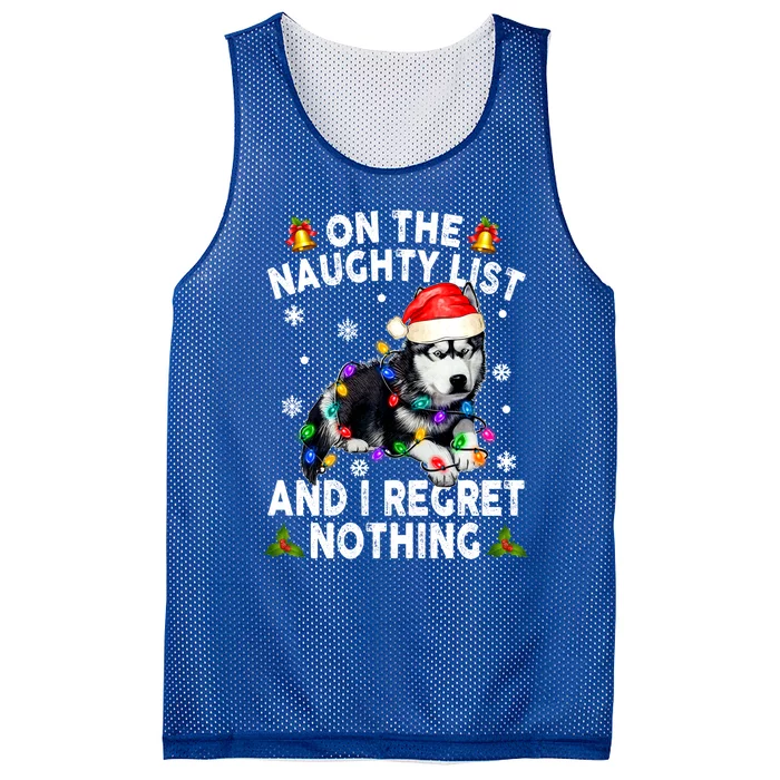 On The Naughty List And I Regret Nothing Siberian Husky Xmas Gift Mesh Reversible Basketball Jersey Tank