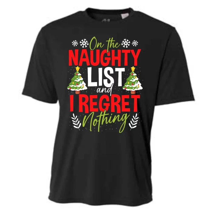 On The Naughty List And I Regret Nothing Christmas Xmas Cooling Performance Crew T-Shirt