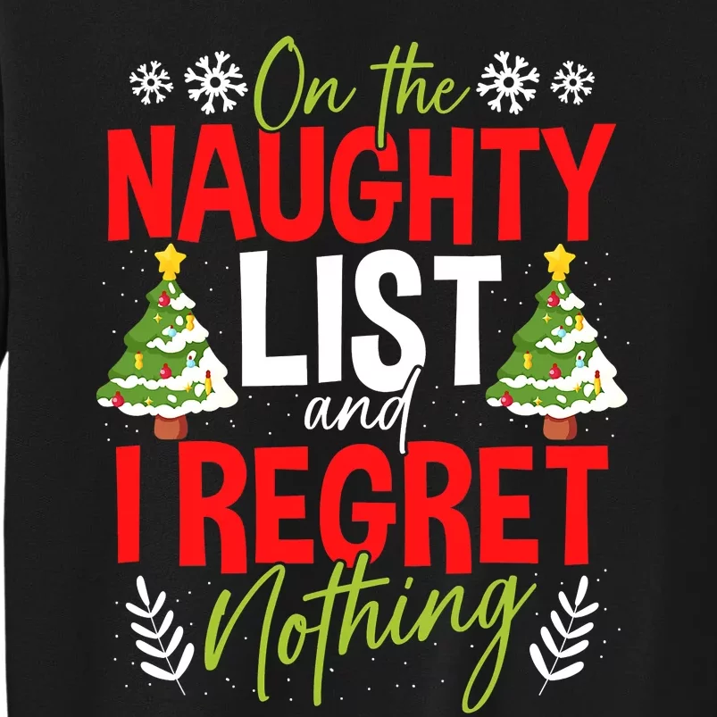 On The Naughty List And I Regret Nothing Christmas Xmas Sweatshirt