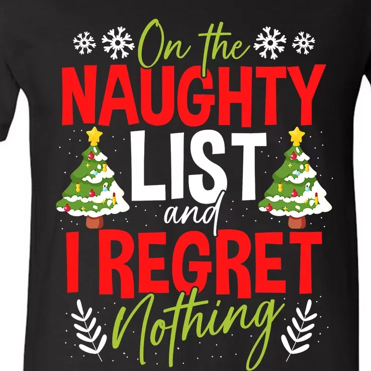 On The Naughty List And I Regret Nothing Christmas Xmas V-Neck T-Shirt