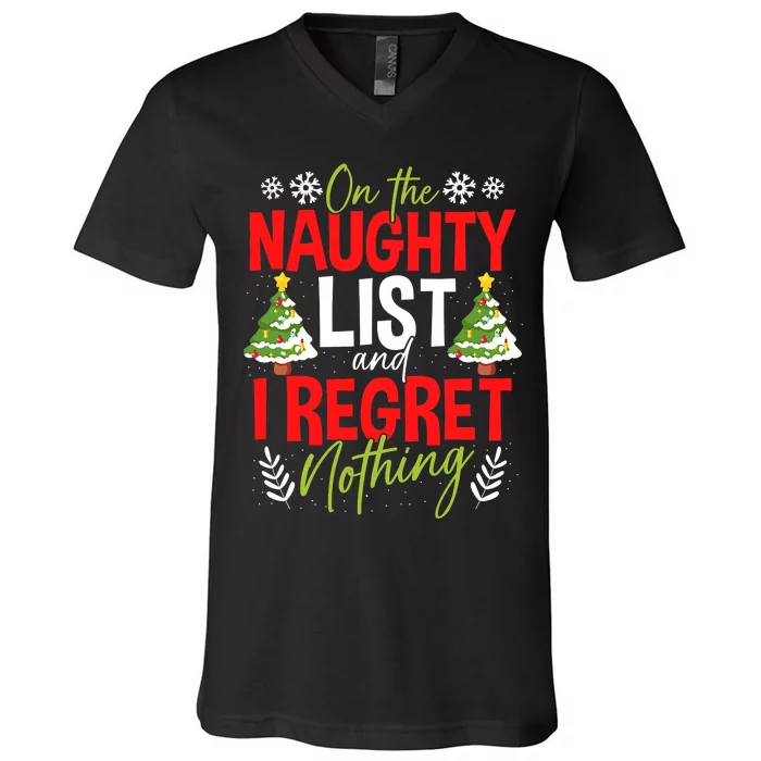 On The Naughty List And I Regret Nothing Christmas Xmas V-Neck T-Shirt