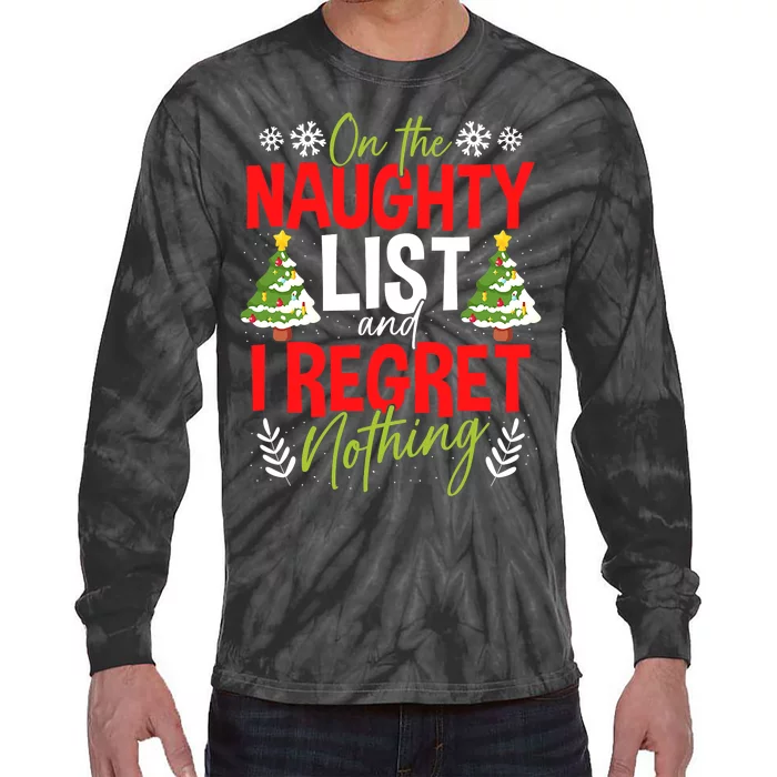 On The Naughty List And I Regret Nothing Christmas Xmas Tie-Dye Long Sleeve Shirt