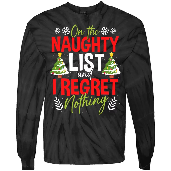 On The Naughty List And I Regret Nothing Christmas Xmas Tie-Dye Long Sleeve Shirt