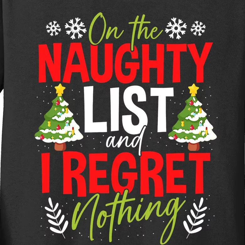 On The Naughty List And I Regret Nothing Christmas Xmas Kids Long Sleeve Shirt