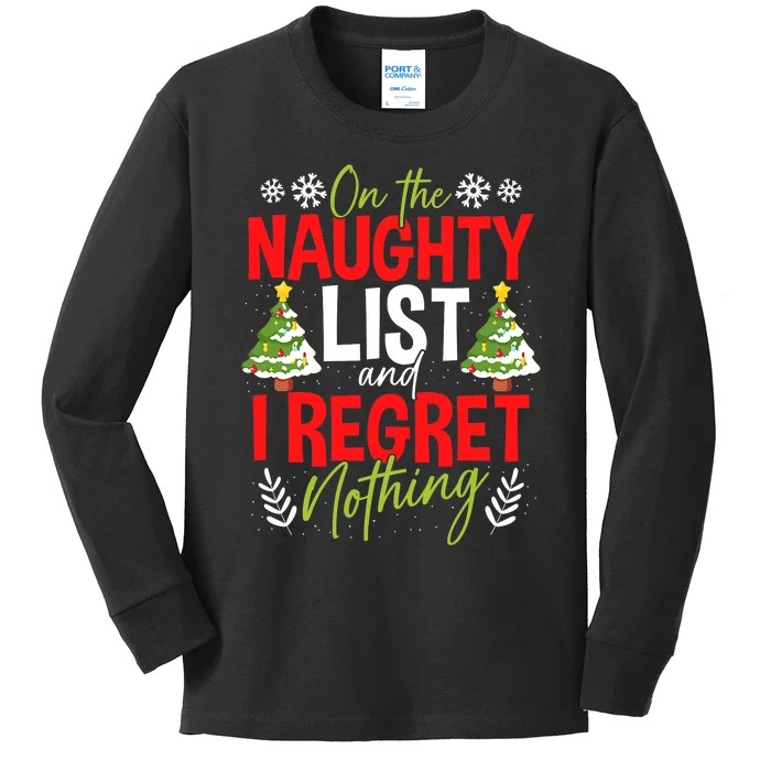 On The Naughty List And I Regret Nothing Christmas Xmas Kids Long Sleeve Shirt