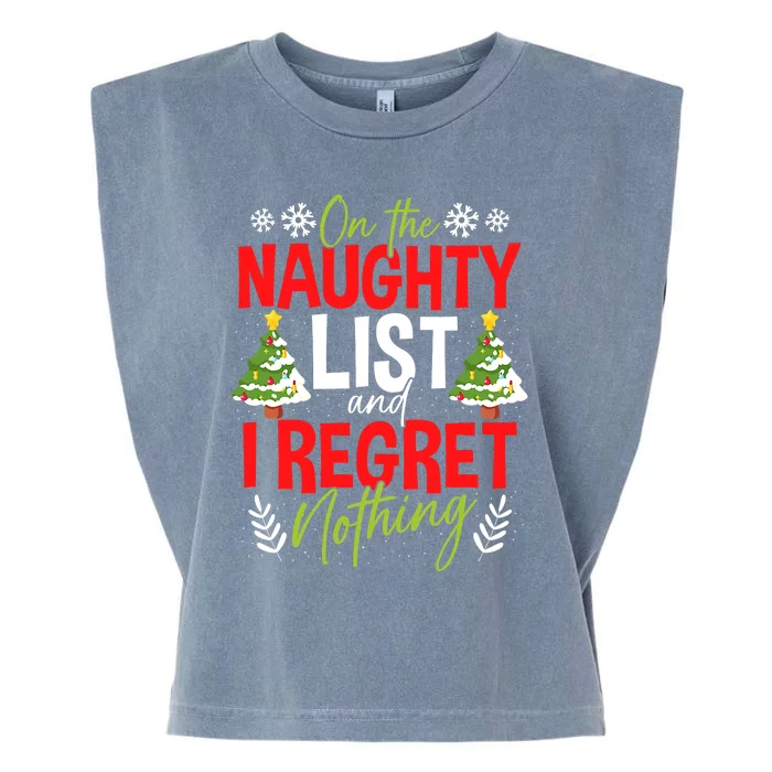 On The Naughty List And I Regret Nothing Christmas Xmas Garment-Dyed Women's Muscle Tee