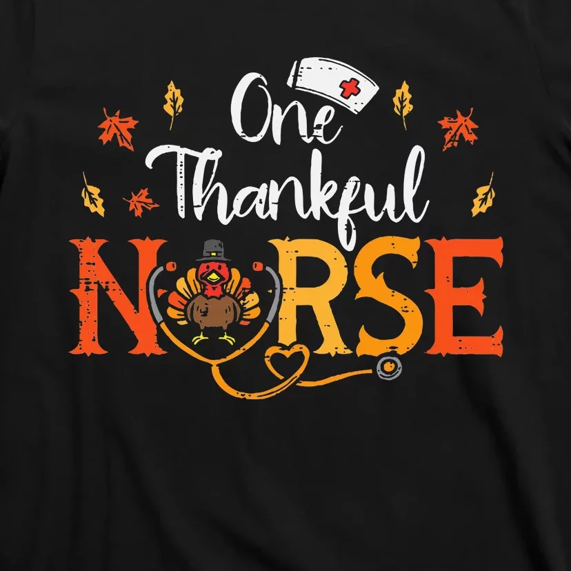 One Thankful Nurse Turkey Thanksgiving Scrub Top Fall T-Shirt