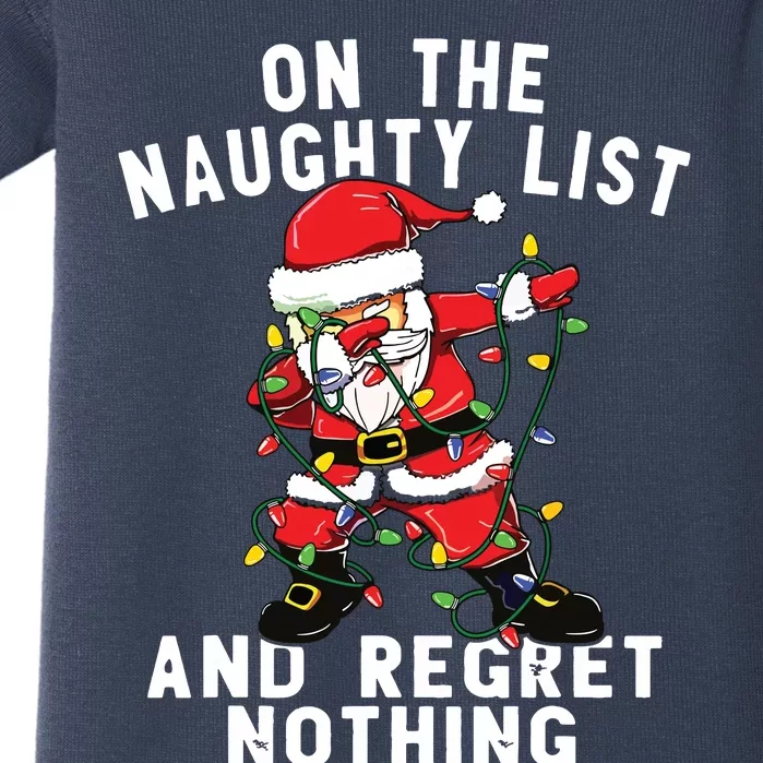 On The Naughty List And I Regret Nothing Dabbing Santa Baby Bodysuit