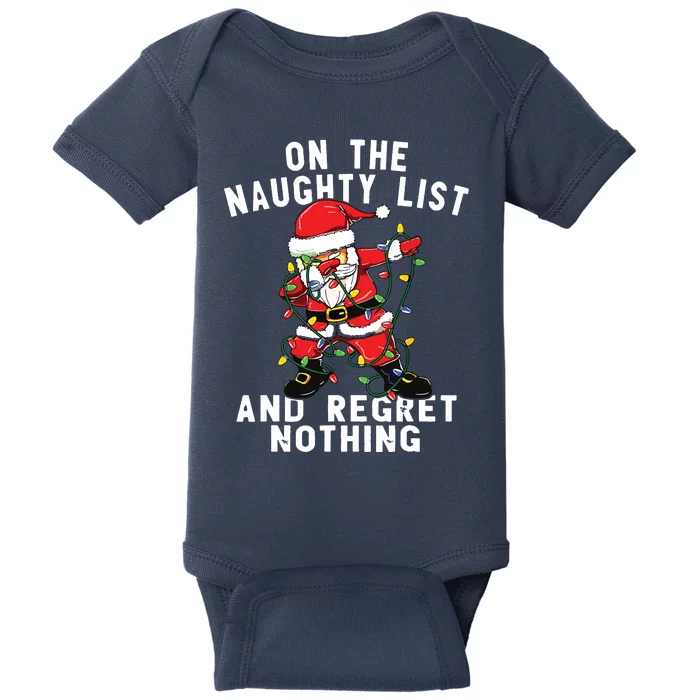 On The Naughty List And I Regret Nothing Dabbing Santa Baby Bodysuit