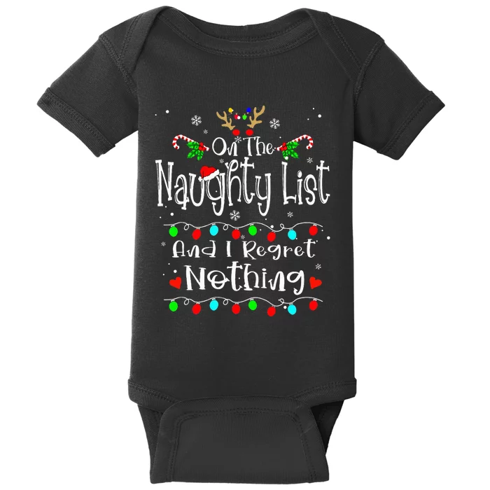 On The Naughty List And I Regret Nothing Funny Christmas Baby Bodysuit