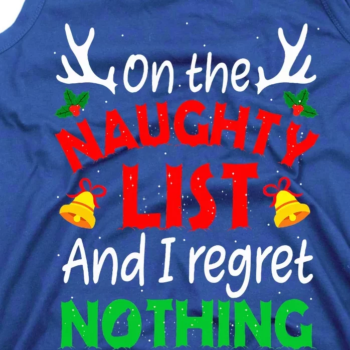 On The Naughty List And I Regret Nothing Funny Xmas Tank Top