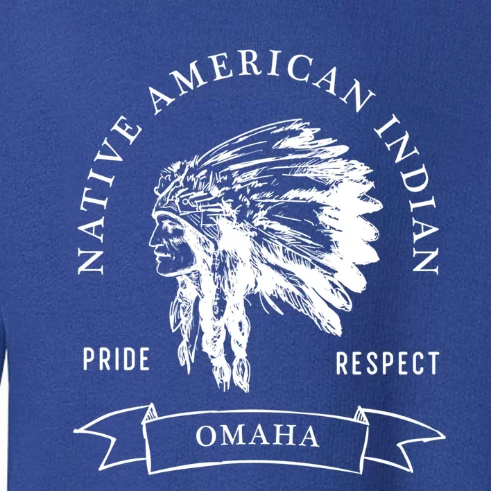 Omaha Tribe Native American Indian Pride Respect Darker Cool Gift Toddler Sweatshirt