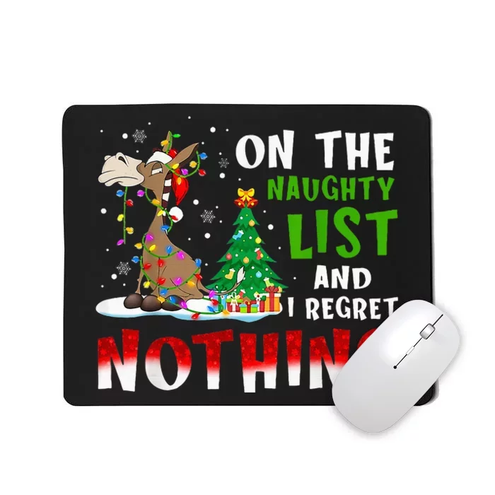 On The Naughty List And I Regret Nothing Mousepad