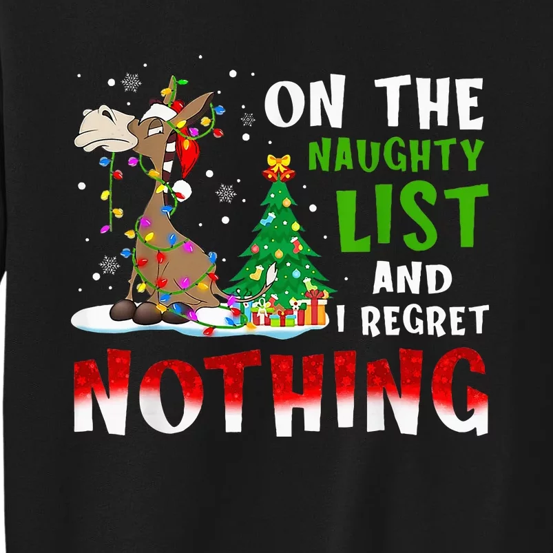 On The Naughty List And I Regret Nothing Tall Sweatshirt