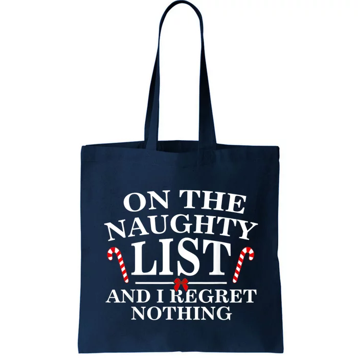 On The Naughty List And I Regret Nothing Funny Xmas Tee Tote Bag