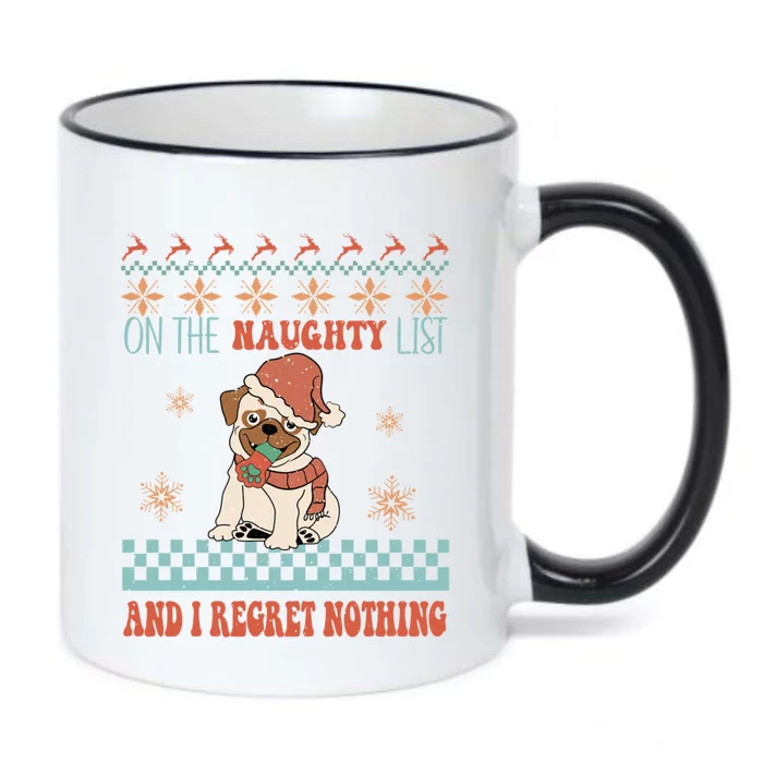 On The Naughty List And I Regret Nothing Pug Dog Christmas Cute Gift Black Color Changing Mug