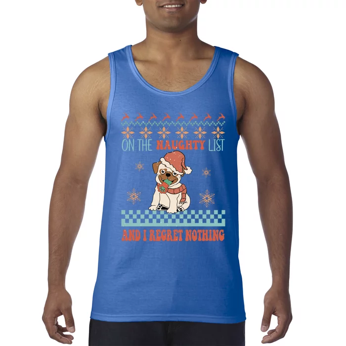 On The Naughty List And I Regret Nothing Pug Dog Christmas Cute Gift Tank Top