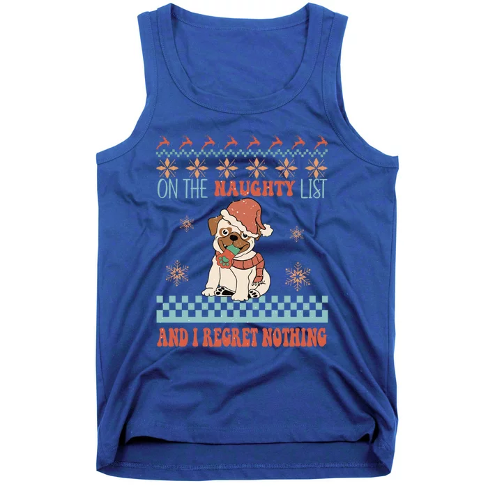 On The Naughty List And I Regret Nothing Pug Dog Christmas Cute Gift Tank Top