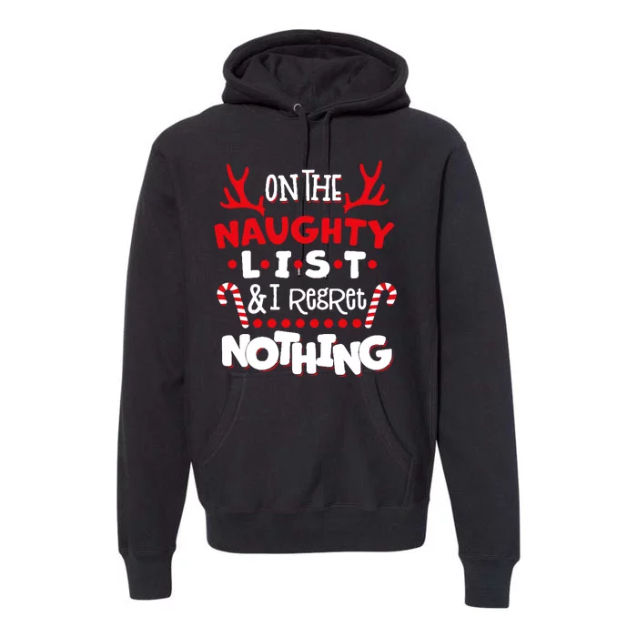 On The Naughty List I Regret Nothing Premium Hoodie