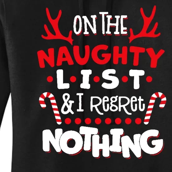 On The Naughty List I Regret Nothing Women's Pullover Hoodie