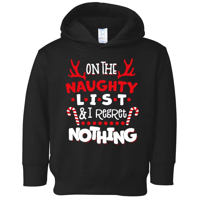 On The Naughty List I Regret Nothing Toddler Hoodie