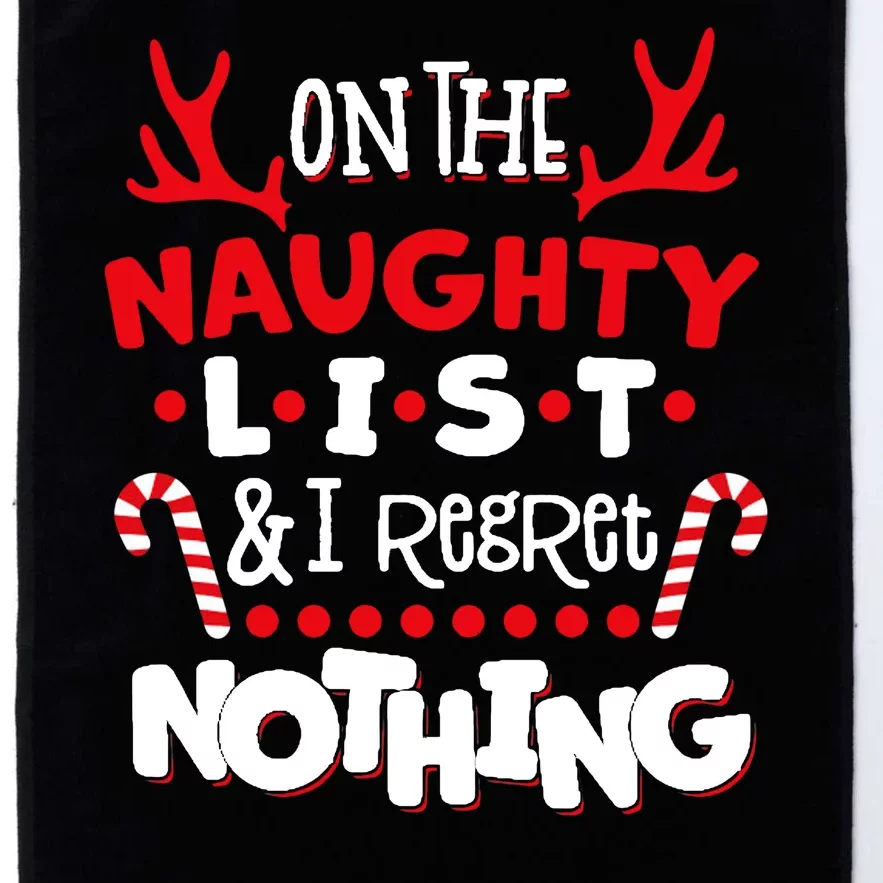 On The Naughty List I Regret Nothing Platinum Collection Golf Towel