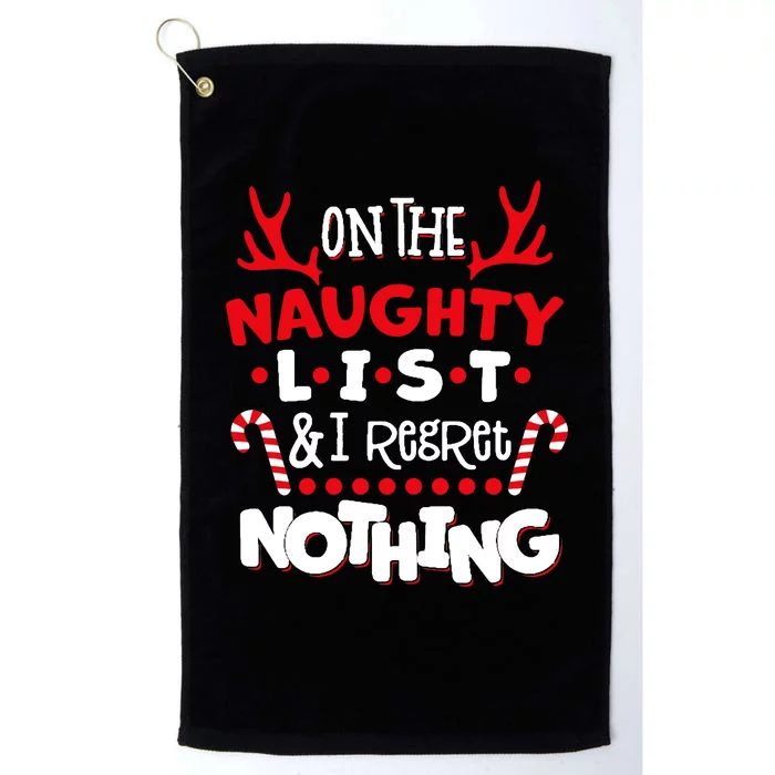 On The Naughty List I Regret Nothing Platinum Collection Golf Towel