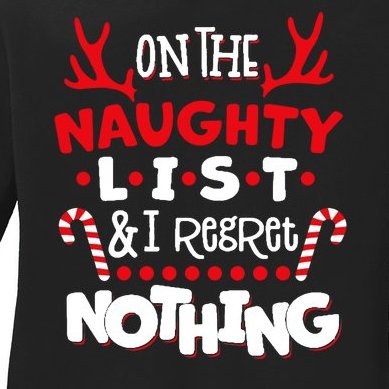 On The Naughty List I Regret Nothing Ladies Missy Fit Long Sleeve Shirt