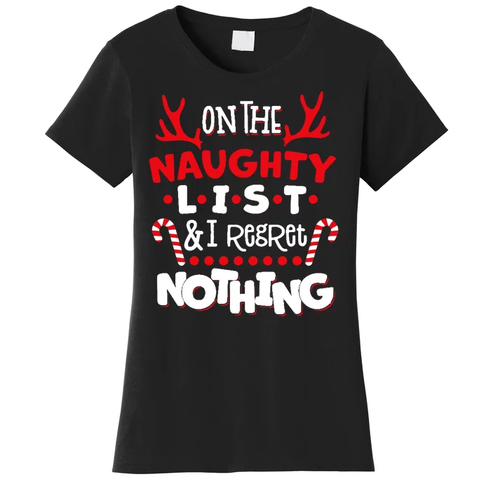 On The Naughty List I Regret Nothing Women's T-Shirt