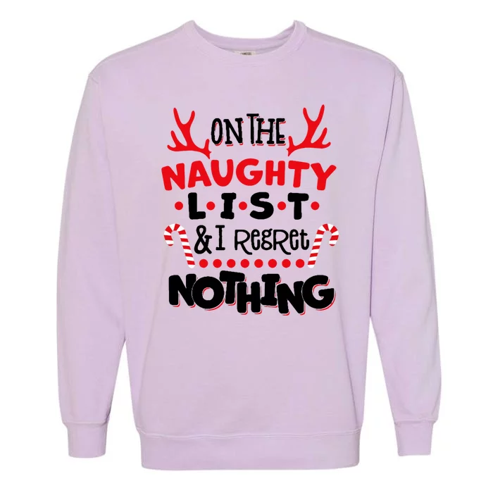 On The Naughty List I Regret Nothing Garment-Dyed Sweatshirt