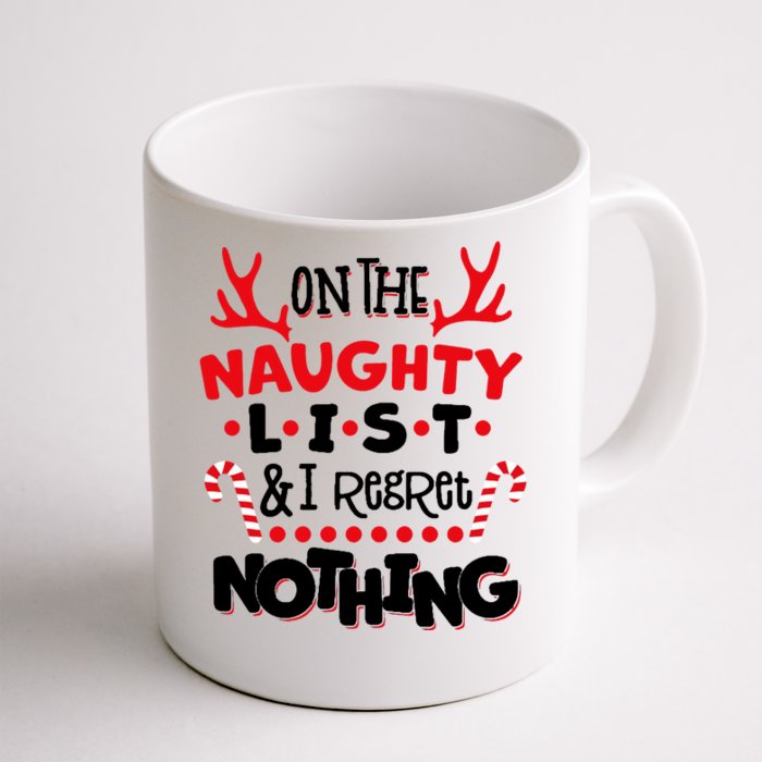 On The Naughty List I Regret Nothing Front & Back Coffee Mug