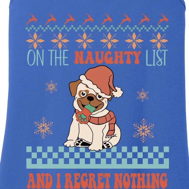 On The Naughty List And I Regret Nothing Funny Xmas Cute Pug Gift Ladies Essential Tank