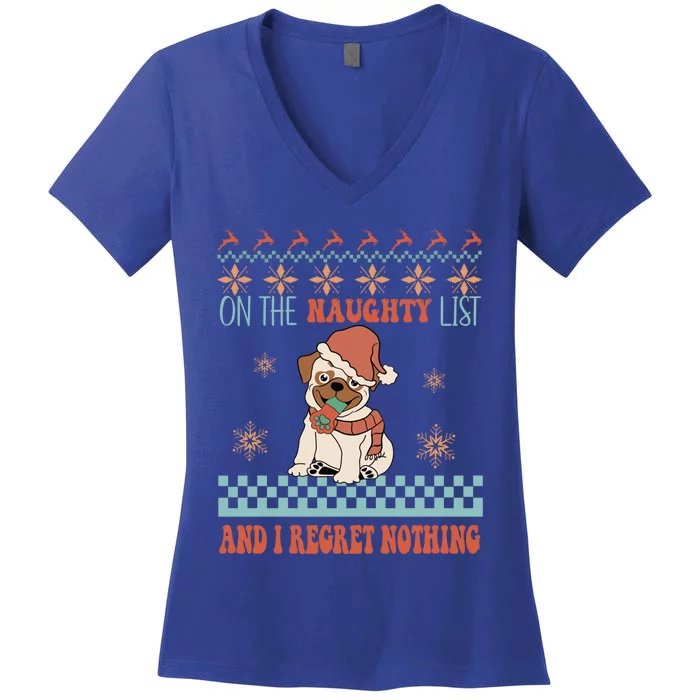 On The Naughty List And I Regret Nothing Funny Xmas Cute Pug Gift Women's V-Neck T-Shirt