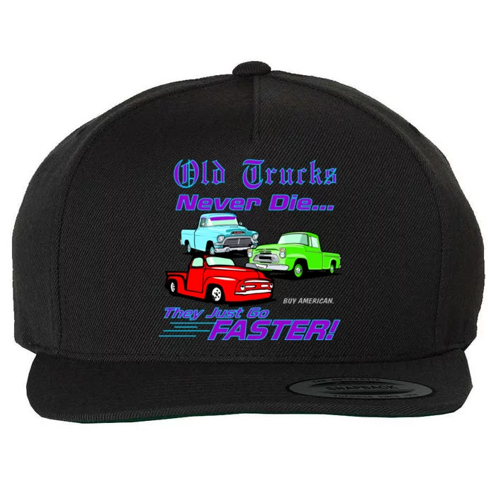 Old Trucks Never Die They Just Go Faster Wool Snapback Cap