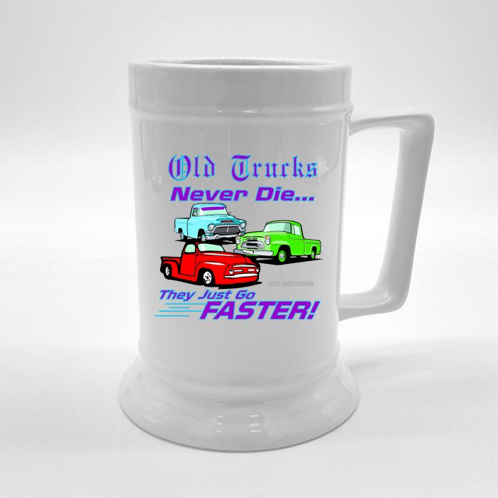 Old Trucks Never Die They Just Go Faster Front & Back Beer Stein