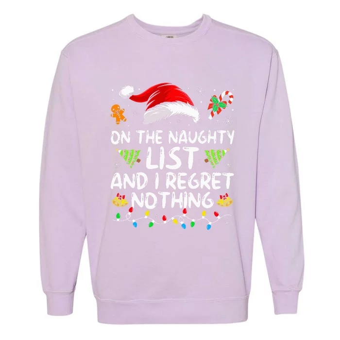 On The Naughty List And I Regret Nothing Funny Xmas Garment-Dyed Sweatshirt