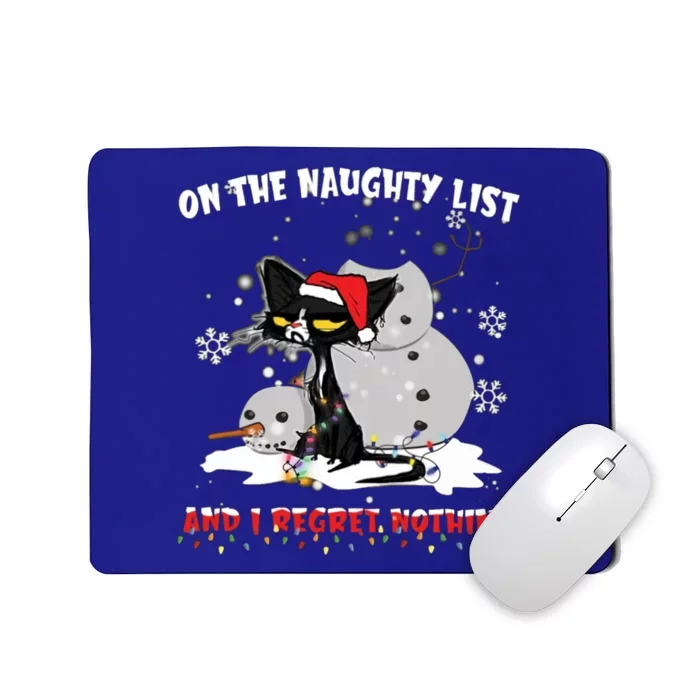 On The Naughty List And I Regret Nothing Gift Mousepad