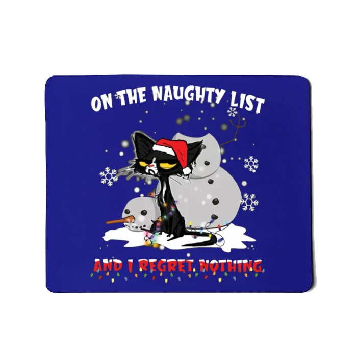 On The Naughty List And I Regret Nothing Gift Mousepad