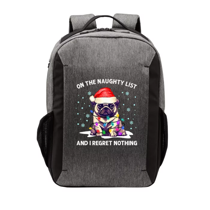 On The Naughty List And I Regret Nothing Pug Dog Christmas Vector Backpack