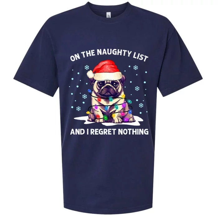 On The Naughty List And I Regret Nothing Pug Dog Christmas Sueded Cloud Jersey T-Shirt