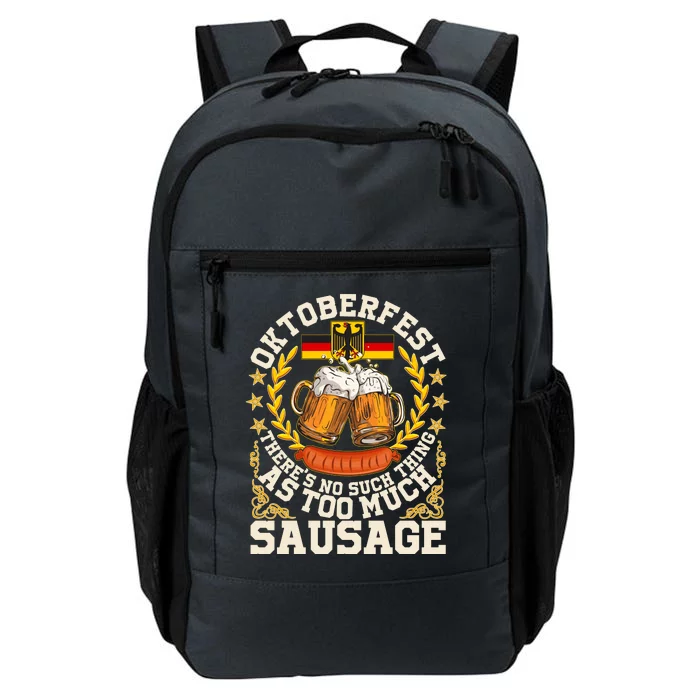 Oktoberfest There's No Such Thing As Too Much Sausage Daily Commute Backpack