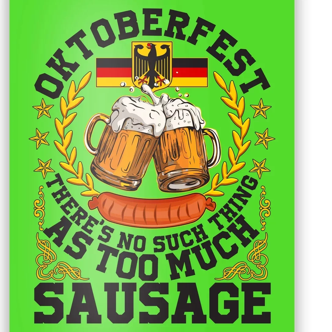 Oktoberfest There's No Such Thing As Too Much Sausage Poster