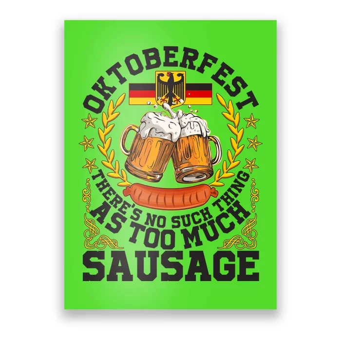 Oktoberfest There's No Such Thing As Too Much Sausage Poster