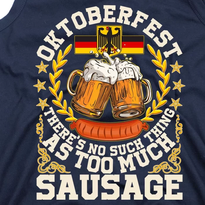 Oktoberfest There's No Such Thing As Too Much Sausage Tank Top