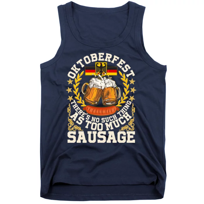 Oktoberfest There's No Such Thing As Too Much Sausage Tank Top