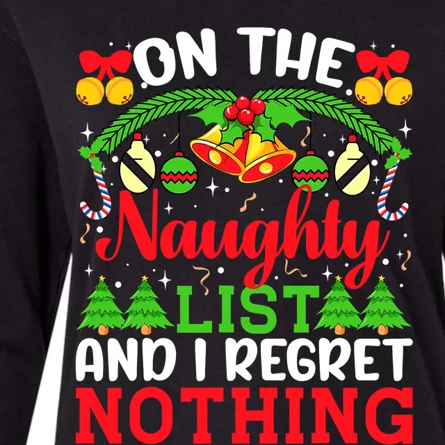 On The Naughty List And I Regret Nothing Christmas 2022 Womens Cotton Relaxed Long Sleeve T-Shirt